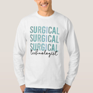 Surgical Technologist Surgical Tech Surgery Tech T-Shirt