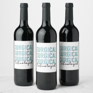 Surgical Technologist Surgical Tech Surgery Tech  Wine Label