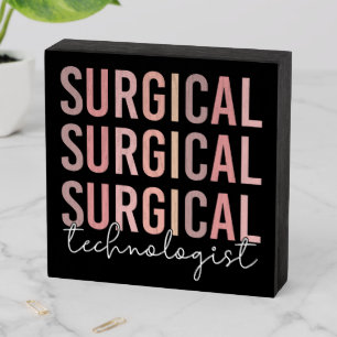 Surgical Technologist Surgical Tech Surgery Tech Wooden Box Sign