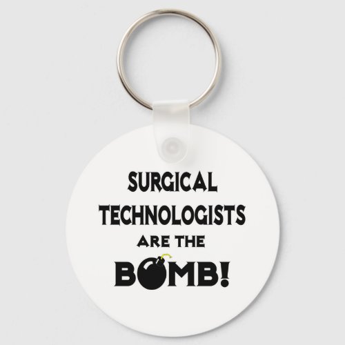 Surgical Technologists Are The Bomb Keychain