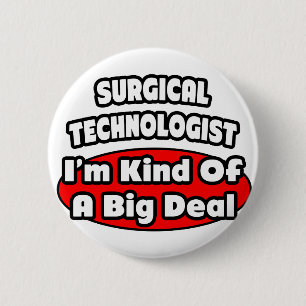 Surgical Technologists .. Big Deal Button