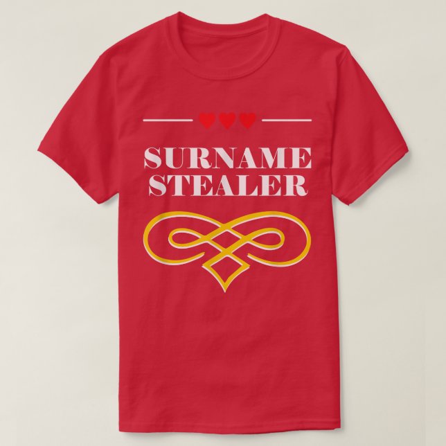 Surname Stealer Groom Pun Husband To Be Joke Weddi T-Shirt (Design Front)