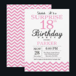 Surprise 18th Birthday Invitation Pink Chevron<br><div class="desc">Surprise 18th Birthday Invitation with Pink Chevron. Black and White. Adult Birthday. Man or Women Bday Invite. For further customization,  please click the "Customize it" button and use our design tool to modify this template.</div>