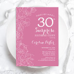 Surprise 30th Birthday Party - Pink Floral Invitation<br><div class="desc">Pink floral Surprise 30th Birthday Party Invitation. Minimalist modern design featuring botanical accents and typography script font. Simple feminine invite card perfect for a stylish female surprise bday celebration. Can be customized to any age.</div>