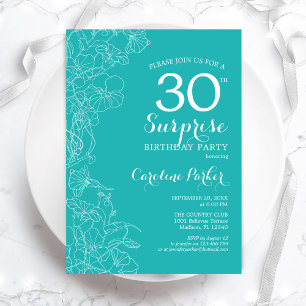 Surprise 30th Birthday Party - Turquoise Floral Invitation