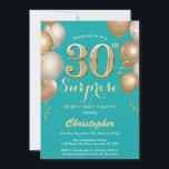 Surprise 30th Birthday Teal and Gold Balloons Invitation<br><div class="desc">Surprise 30th Birthday Teal and Gold Balloons Confetti Invitation. For further customization,  please click the "Customize it" button and use our design tool to modify this template.</div>