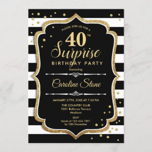 Surprise 40th Birthday - Black White Gold Invitation