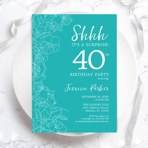 Surprise 40th Birthday _ Floral Turquoise Invitation
