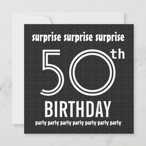 SURPRISE 50th Birthday Party Black White W1436 Custom Invitations