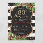 Surprise 60th Birthday Invitation Christmas Gold<br><div class="desc">Surprise 60th Birthday Invitation for women or man. Christmas Birthday Party Invite. Christmas Floral Flower. Black,  Red and Gold Glitter. Black and White Stripes. Printable Digital. For further customization,  please click the "Customize it" button and use our design tool to modify this template.</div>