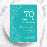 Surprise 70th Birthday Party - Turquoise Floral Invitation<br><div class="desc">Turquoise Floral Surprise 70th birthday party invitation. Minimalist modern design featuring botanical accents and typography script font. Simple feminine invite card perfect for a stylish female surprise bday celebration. Can be customized to any age.</div>