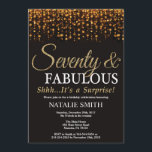 Surprise 70th Birthday Seventy and Fabulous Gold Invitation<br><div class="desc">Surprise 70th Birthday invitation. Seventy and Fabulous. Black and Gold. Gold Glitter. Adult Birthday Party. For Men or Women. For further customization,  please click the "Customize it" button and use our design tool to modify this template.</div>