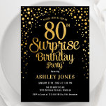 Surprise 80th Birthday Party - Black & Gold Invitation<br><div class="desc">Surprise 80th Birthday Party Invitation.
Elegant design in black and faux glitter gold. Features stylish script font and confetti. Message me if you need custom age.</div>