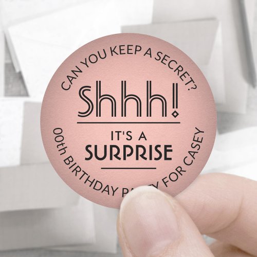 Surprise Birthday Party Pink Rose Gold Faux Foil Classic Round Sticker