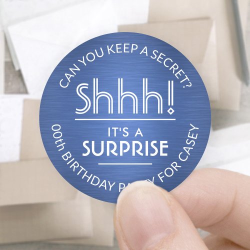 Surprise Birthday Party Shhh Brushed Blue  White Classic Round Sticker