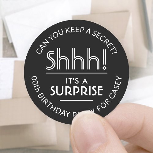 Surprise Birthday Party Shhh Simple Black  White Classic Round Sticker