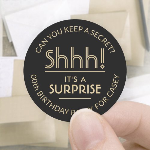 Surprise Birthday Party Shhh Stylish Black  Gold Classic Round Sticker