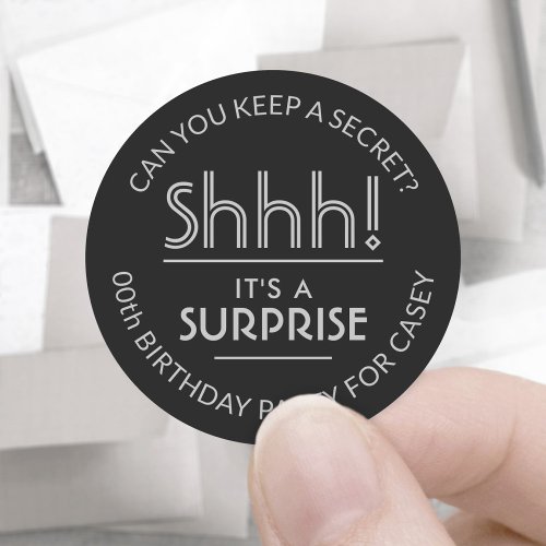 Surprise Birthday Party Shhh Stylish Black  Gray Classic Round Sticker