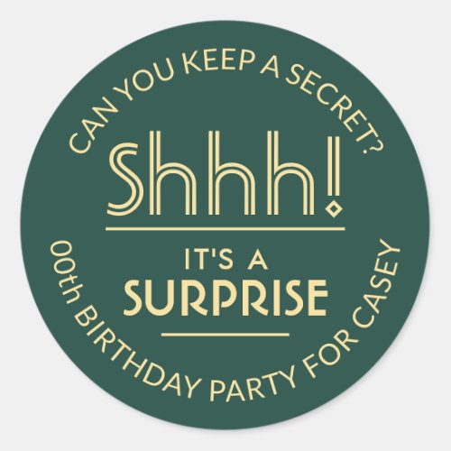 Surprise Birthday Party Shhh Stylish Green  Gold Classic Round Sticker