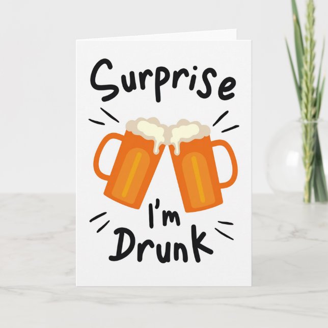 Surprise Im Drunk Beer Mugs Card (Front)