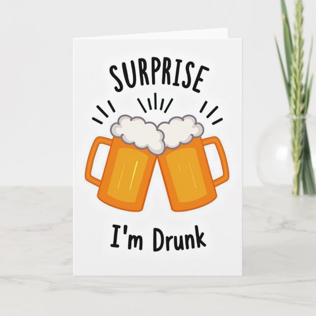 Surprise Im Drunk Beer Toast Card (Front)