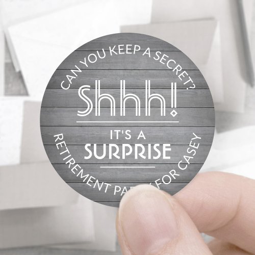 Surprise Retirement Party Rustic Wood Grey  White Classic Round Sticker
