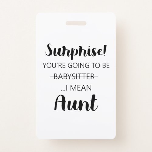 Surprise Youre Going To Be Babysitter Aunt  Badge