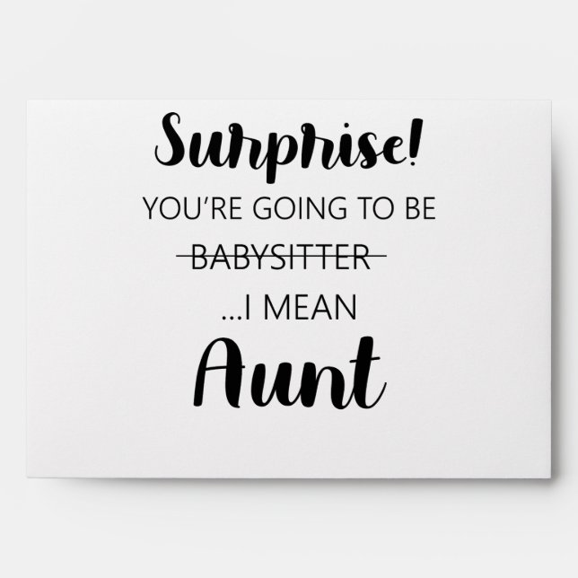 Surprise Youre Going To Be Babysitter Aunt  Envelope (Front)