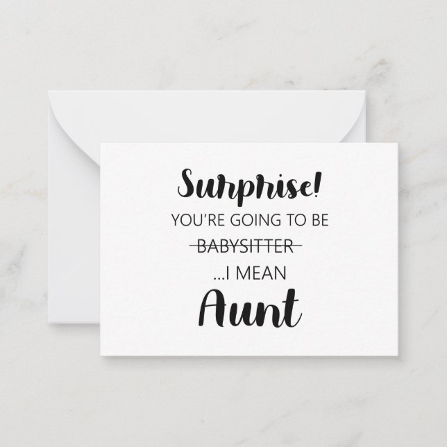 Surprise Youre Going To Be Babysitter Aunt  Note Card (Front)