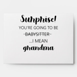 Surprise You're Going To Be Babysitter Grandma Envelope