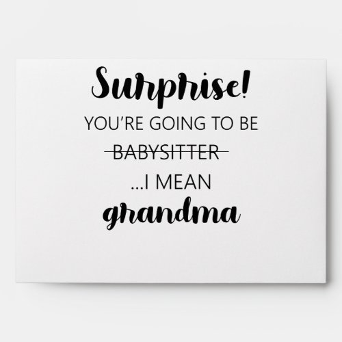 Surprise Youre Going To Be Babysitter Grandma Envelope