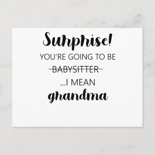 Surprise Youre Going To Be Babysitter Grandma Postcard