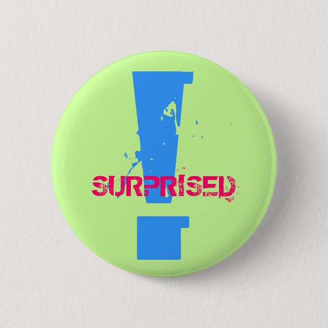 !, SURPRISED - Customized Pinback Button (Front)