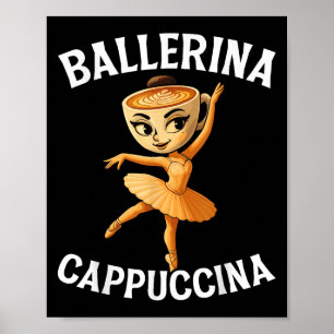 Surreal Italian Brainrot Meme Ballerina Cappuccina Poster