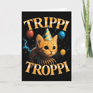 Surreal Italian Brainrot Meme Trippi Troppi Funny Card