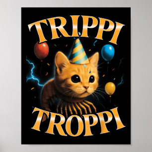 Surreal Italian Brainrot Meme Trippi Troppi Funny Poster