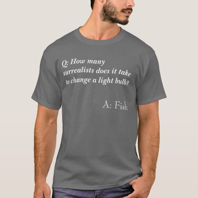 Surrealist Joke Shirt