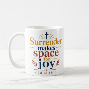 Surrender Makes Space For Joy Scriptural Truth Coffee Mug
