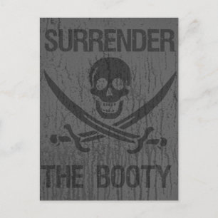 Surrender The Booty arrrhhh Pirates! Postcard