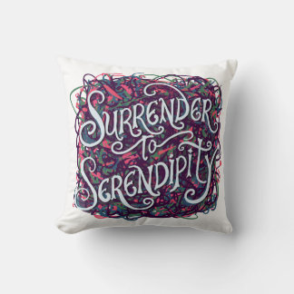 Surrender to Serendipity Throw Pillow