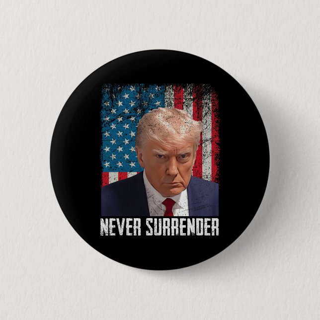 Surrender Trump Mug Shot 2024 President American F Button (Front)