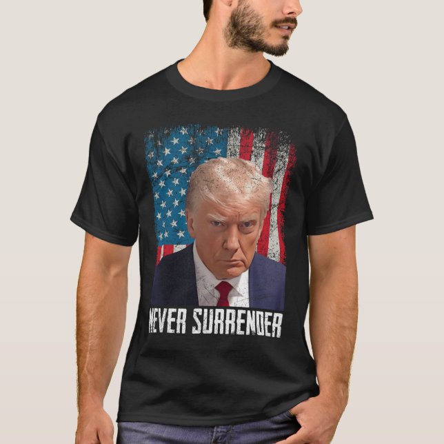 Surrender Trump Mug Shot 2024 President American F T-Shirt (Front)