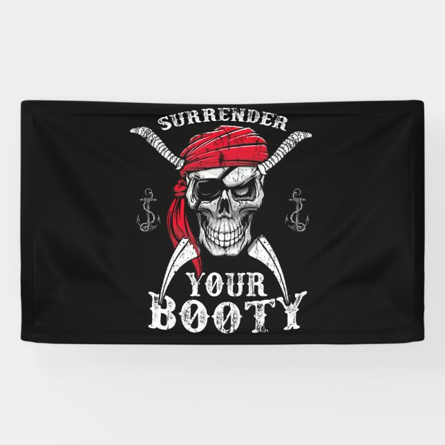Surrender Your Booty Pirate Skull Funny Jolly Roge Banner (Horizontal)