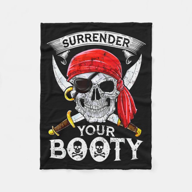 Surrender Your Booty Rate Skull Funny Jolly Roger  Fleece Blanket (Front)