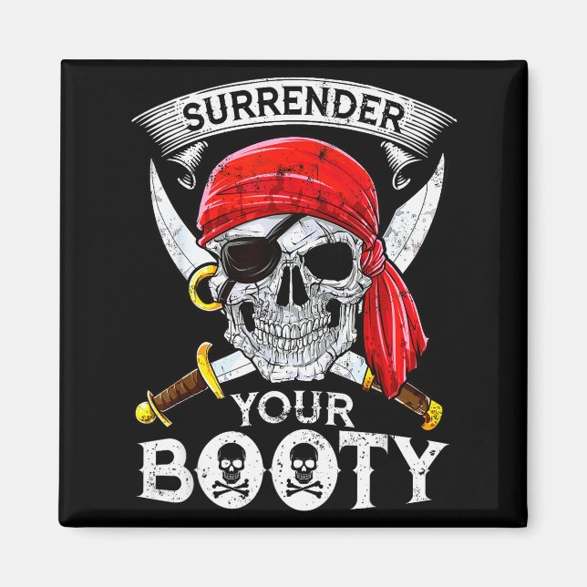 Surrender Your Booty Rate Skull Funny Jolly Roger  Magnet (Front)