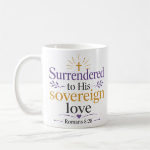 Surrendered To His Sovereign Love Christian Quote Coffee Mug