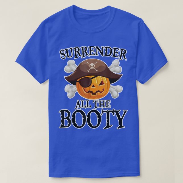 Surrenders The Booty Boo Pumpkin Halloween Lover  T-Shirt (Design Front)
