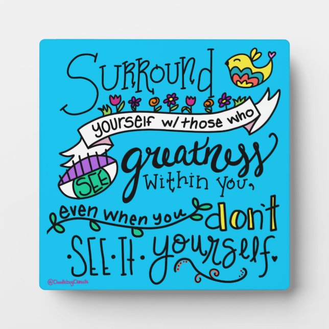 Surround Yourself Plaque (Front)