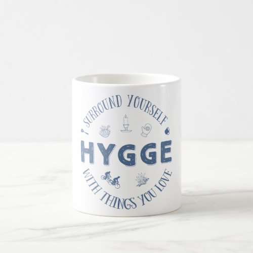 Surround Yourself w Hygge Dark Blue text Coffee Mug
