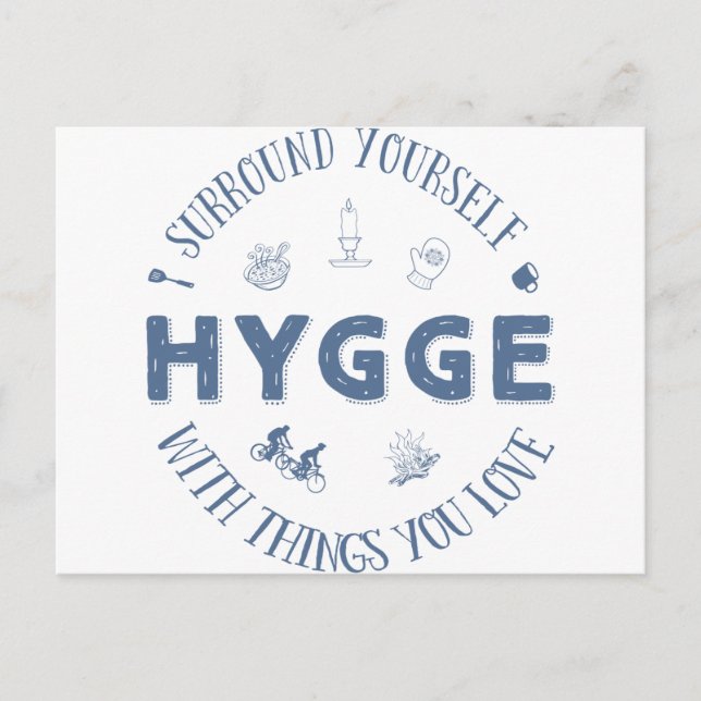 Surround Yourself w. Hygge (Dark Blue text) Postcard (Front)